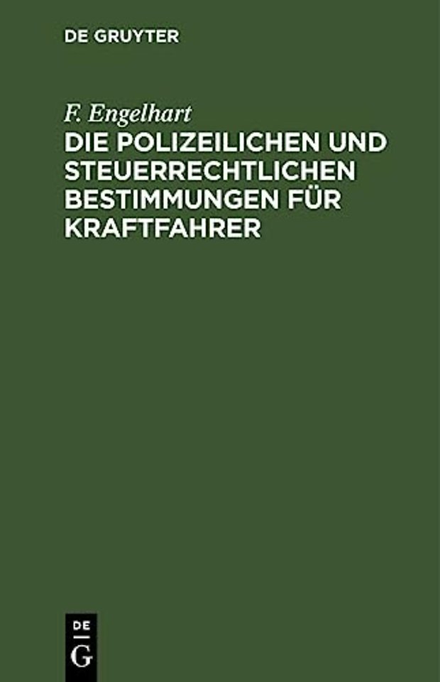 Die Polizeilichen Und Steuerrechtlichen Bestimmungen Fur Kraftfahrer