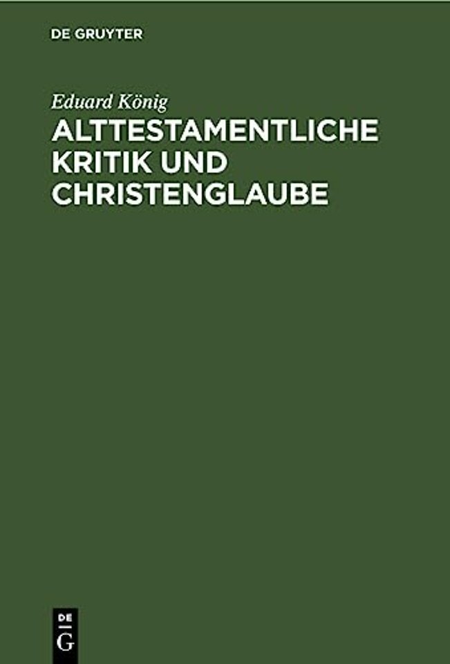 Alttestamentliche Kritik Und Christenglaube