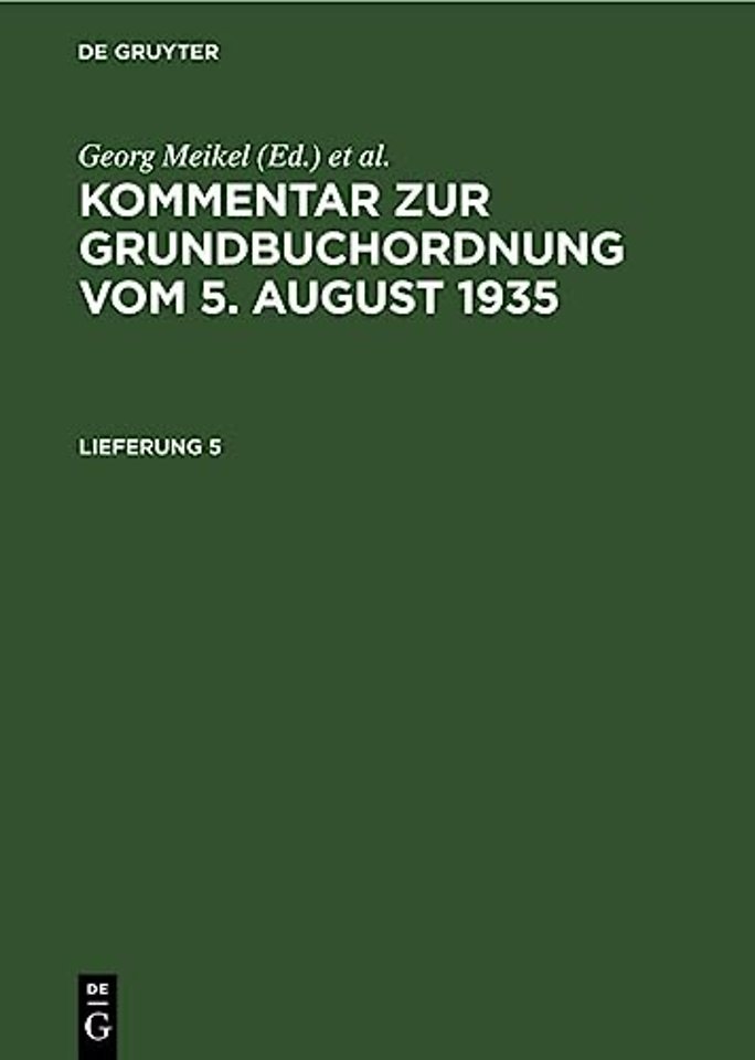 Kommentar Zur Grundbuchordnung Vom 5. August 1935. Lieferung 4