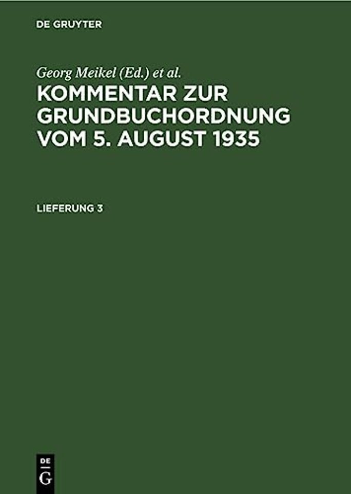 Kommentar Zur Grundbuchordnung Vom 5. August 1935. Lieferung 3