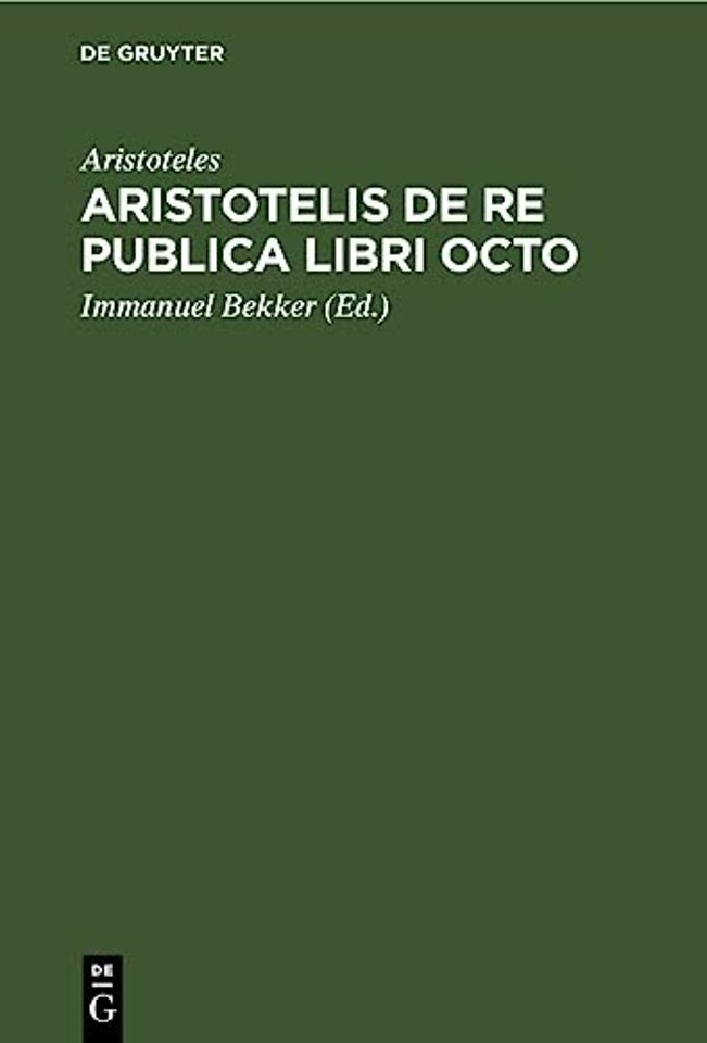 Aristotelis de Re Publica Libri Octo