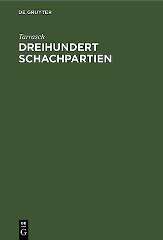 Dreihundert Schachpartien – Ein unsystematisches Lehrbuch des Schachspiels für geübte Spieler