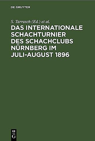 Das Internationale Schachturnier Des Schachclubs Nurnberg Im Juli-August 1896