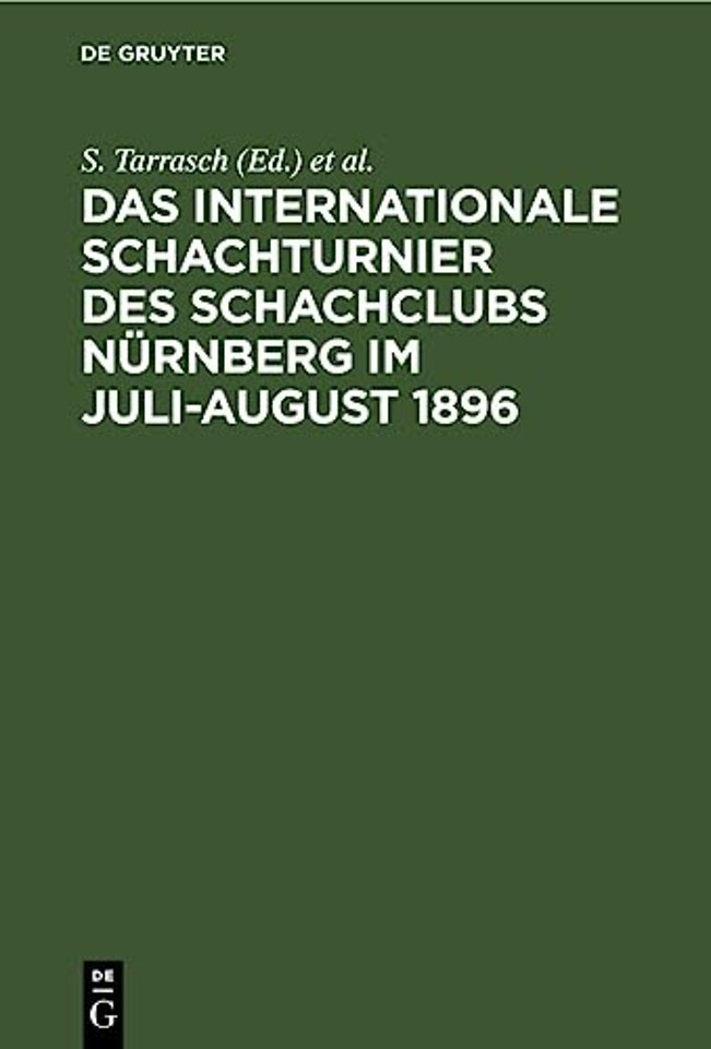 Das Internationale Schachturnier Des Schachclubs Nurnberg Im Juli-August 1896