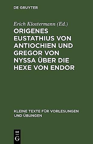 Origenes Eustathius von Antiochien und Gregor von Nyssa über die Hexe von Endor