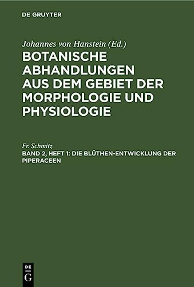 Die Bluthen-Entwicklung Der Piperaceen