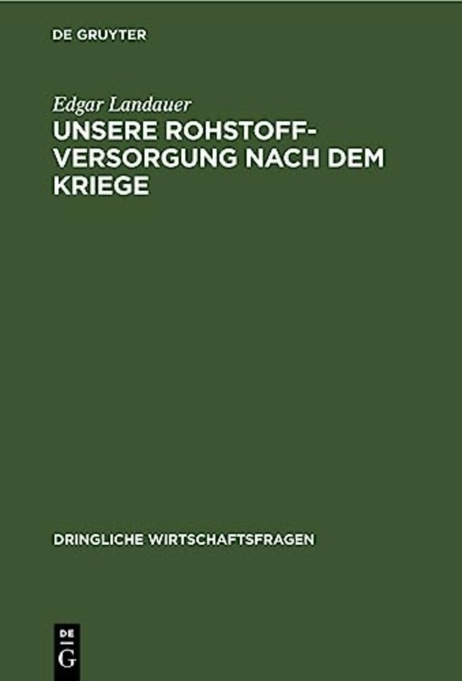 Unsere Rohstoffversorgung Nach Dem Kriege