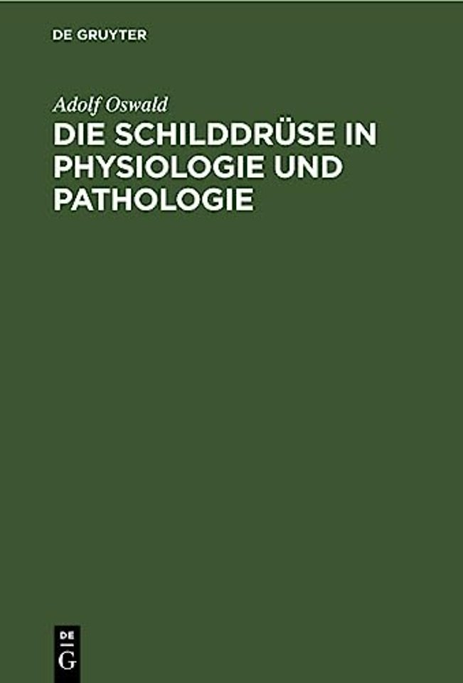 Die Schilddrüse in Physiologie und Pathologie