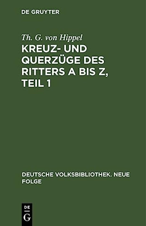 Kreuz– und Querzüge des Ritters A bis Z, Teil 1