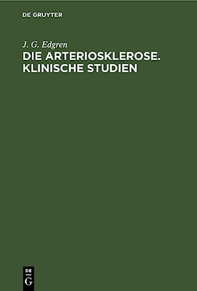 Die Arteriosklerose. Klinische Studien