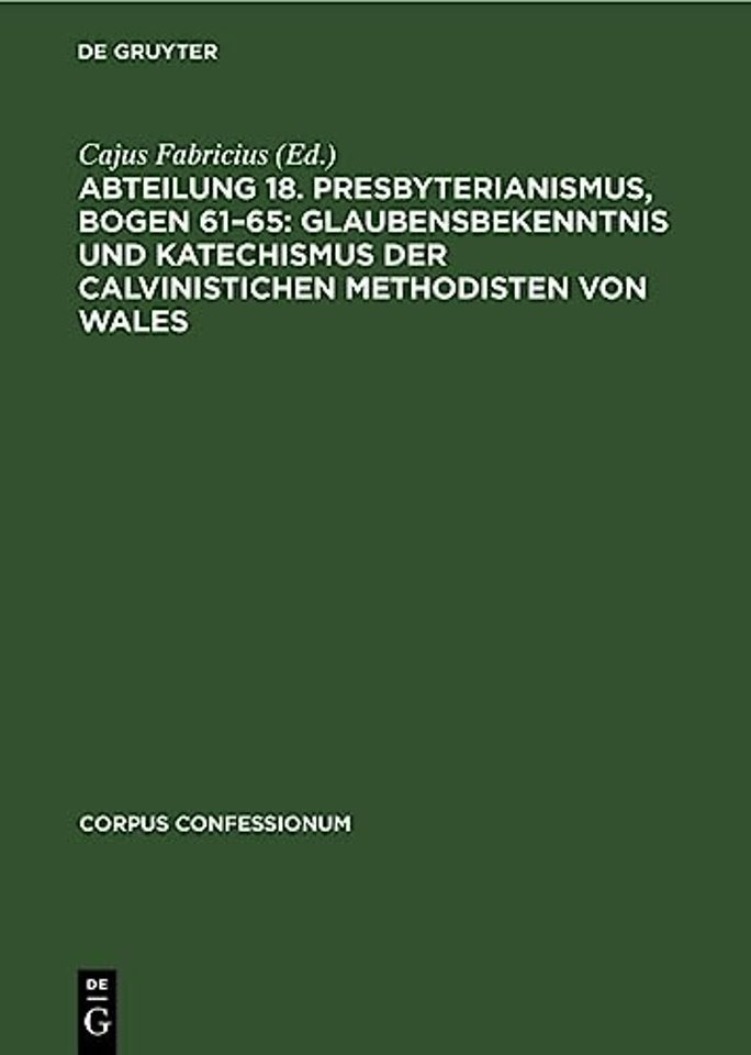 Abteilung 18. Presbyterianismus, Bogen 61–65: Gl – Urkunden zur Grundlegung des nordamerikanischen Presbyterianismus