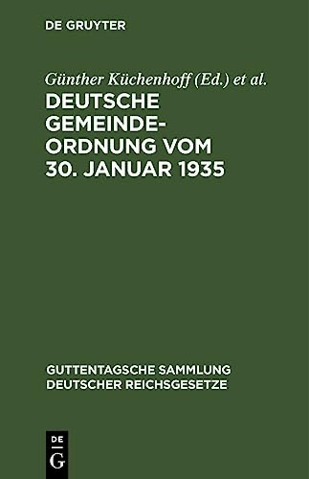 Deutsche Gemeindeordnung vom 30. Januar 1935 – Nebst amtlicher Begründung