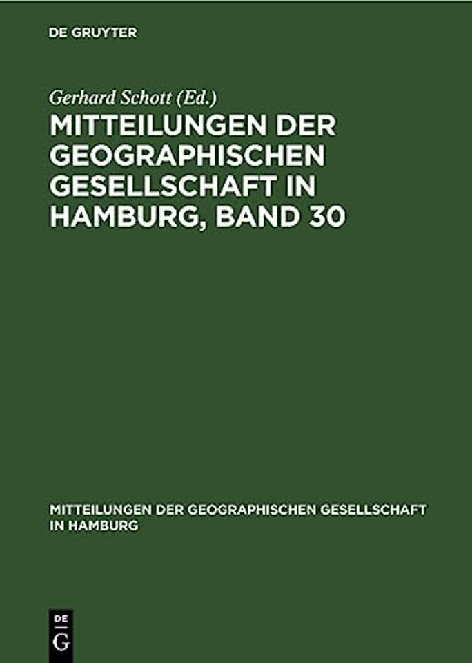 Mitteilungen der Geographischen Gesellschaft in Hamburg, Band 30
