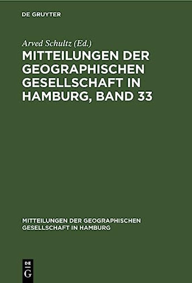 Mitteilungen der Geographischen Gesellschaft in Hamburg, Band 33