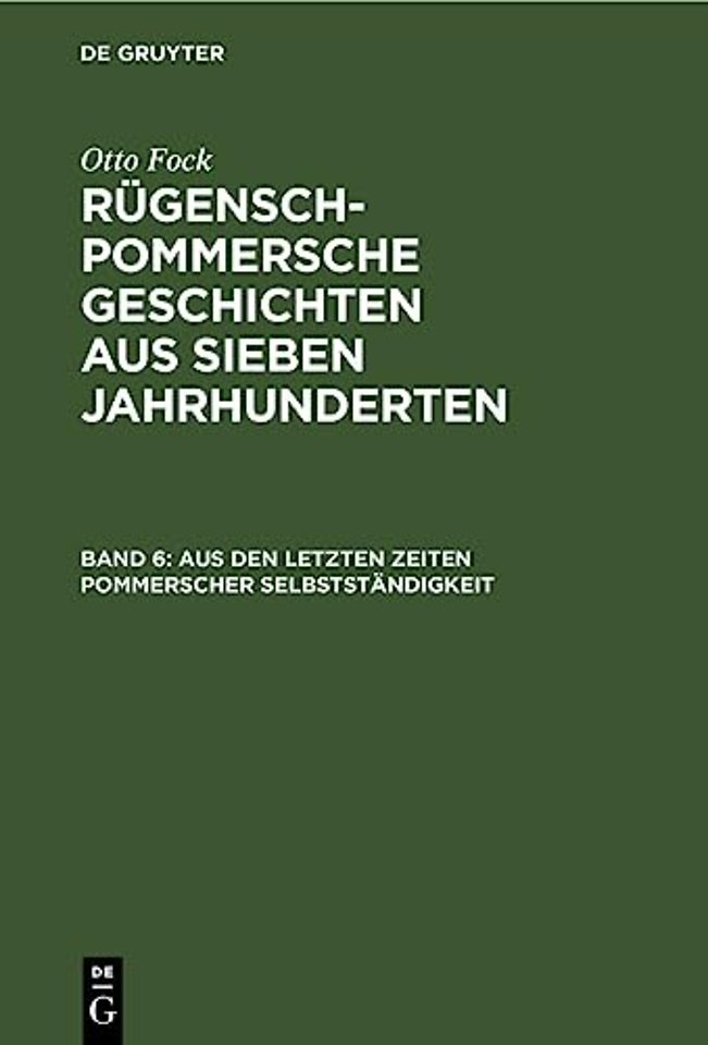 Aus den letzten Zeiten Pommerscher Selbstständig – Wallenstein und der Groβe Kurführst vor Strahlsund