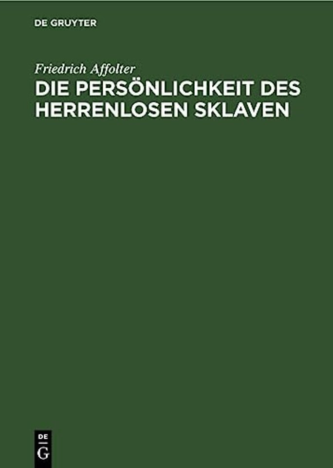Die Personlichkeit Des Herrenlosen Sklaven