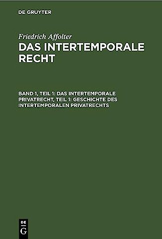 Das Intertemporale Privatrecht, Teil 1: Geschichte des Intertemporalen Privatrechts