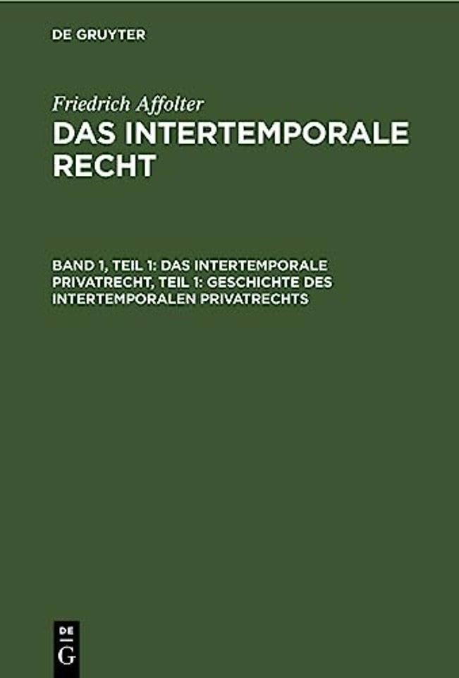 Das Intertemporale Privatrecht, Teil 1: Geschichte des Intertemporalen Privatrechts