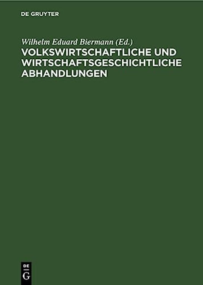 Volkswirtschaftliche und wirtschaftsgeschichtlic – Wilhelm Stieda. Als Festgruss zur sechzigsten Wiederkehr seines Geburtstages Dargebracht