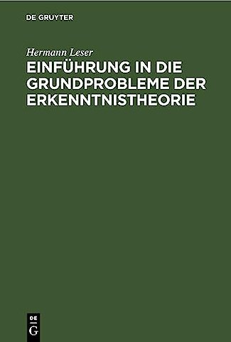 Einfuhrung in Die Grundprobleme Der Erkenntnistheorie