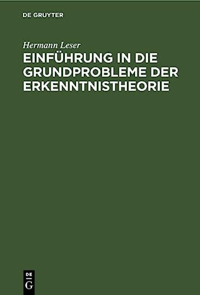 Einfuhrung in Die Grundprobleme Der Erkenntnistheorie