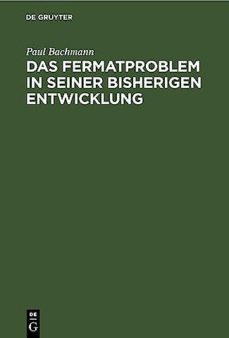 Das Fermatproblem in seiner bisherigen Entwicklung