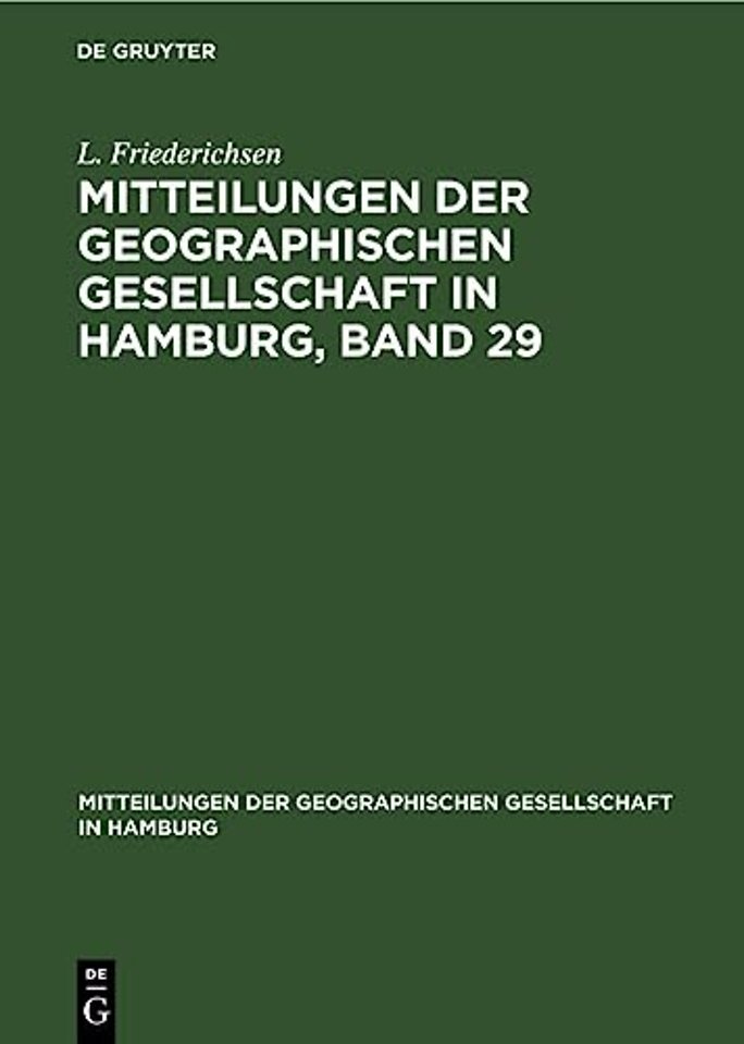 Mitteilungen der Geographischen Gesellschaft in Hamburg, Band 29