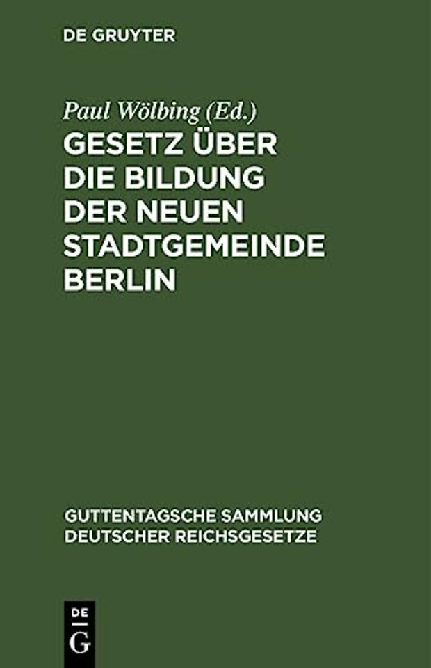 Gesetz Uber Die Bildung Der Neuen Stadtgemeinde Berlin