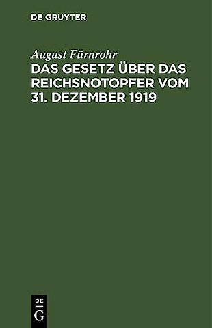 Das Gesetz Uber Das Reichsnotopfer Vom 31. Dezember 1919
