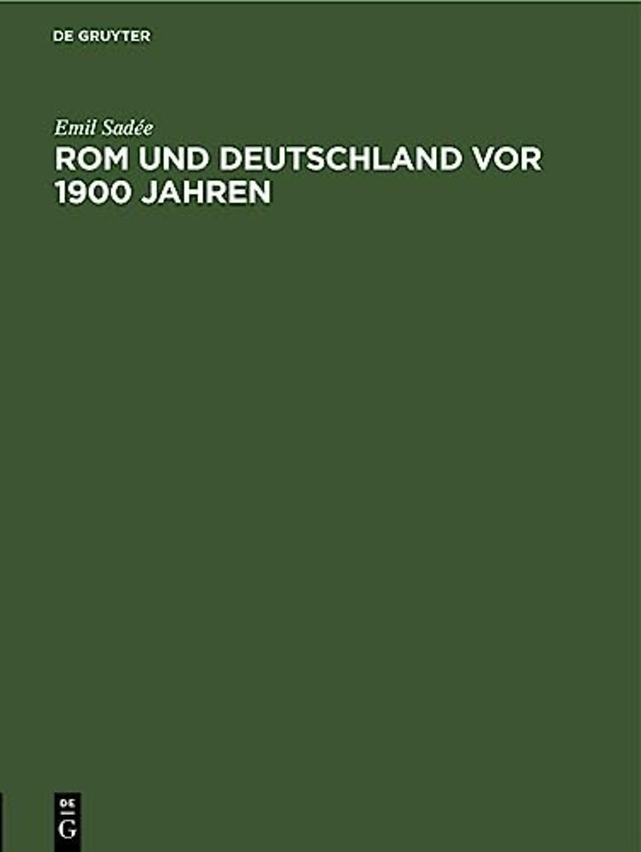 ROM Und Deutschland VOR 1900 Jahren