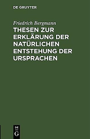Thesen Zur Erklarung Der Naturlichen Entstehung Der Ursprachen