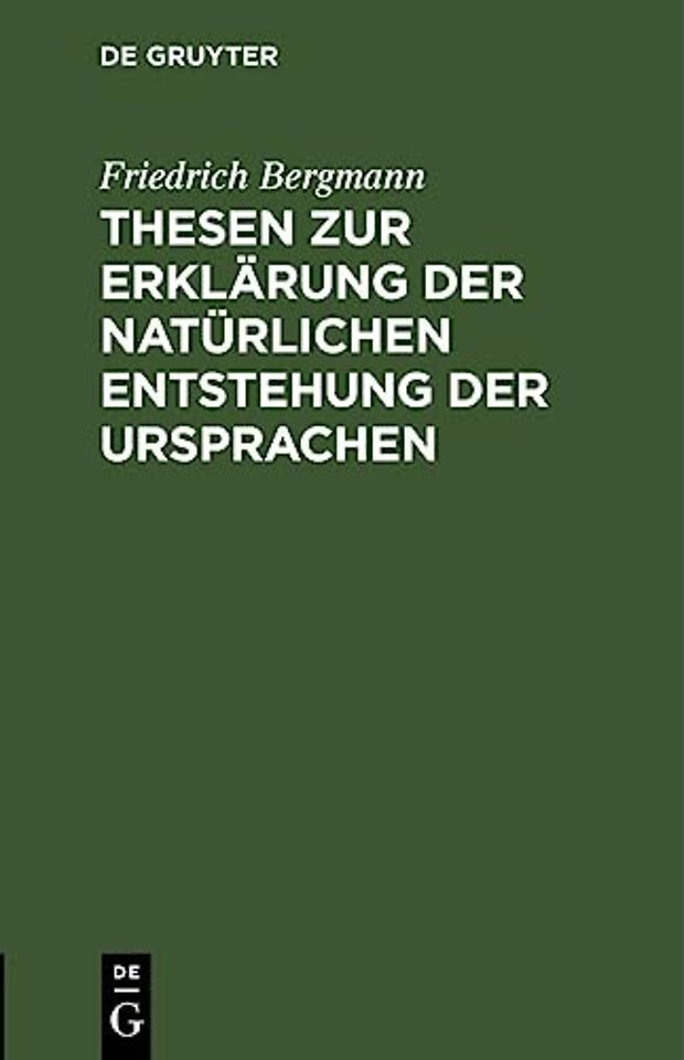 Thesen Zur Erklarung Der Naturlichen Entstehung Der Ursprachen