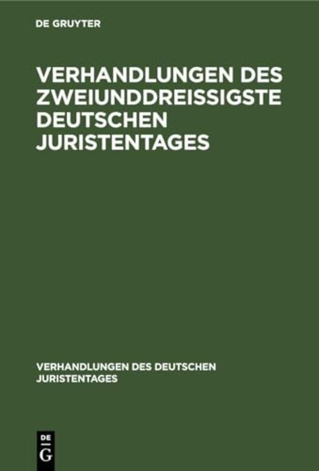 Verhandlungen Des Zweiunddreißigste Deutschen Juristentages