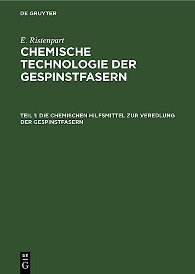 Die Chemischen Hilfsmittel Zur Veredlung Der Gespinstfasern