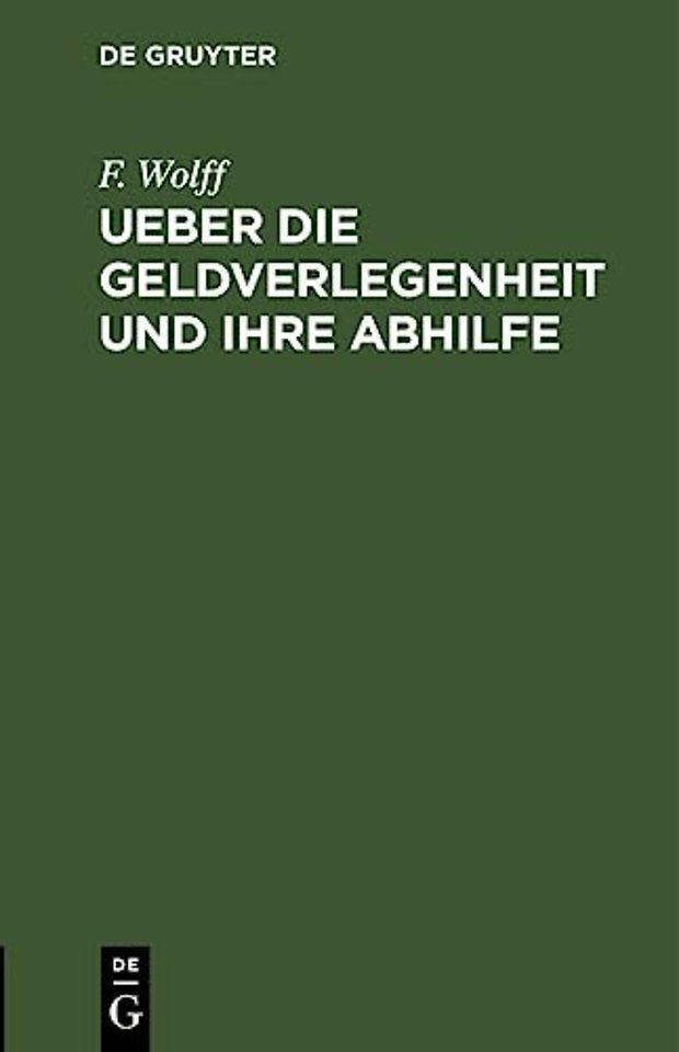 Ueber Die Geldverlegenheit Und Ihre Abhilfe