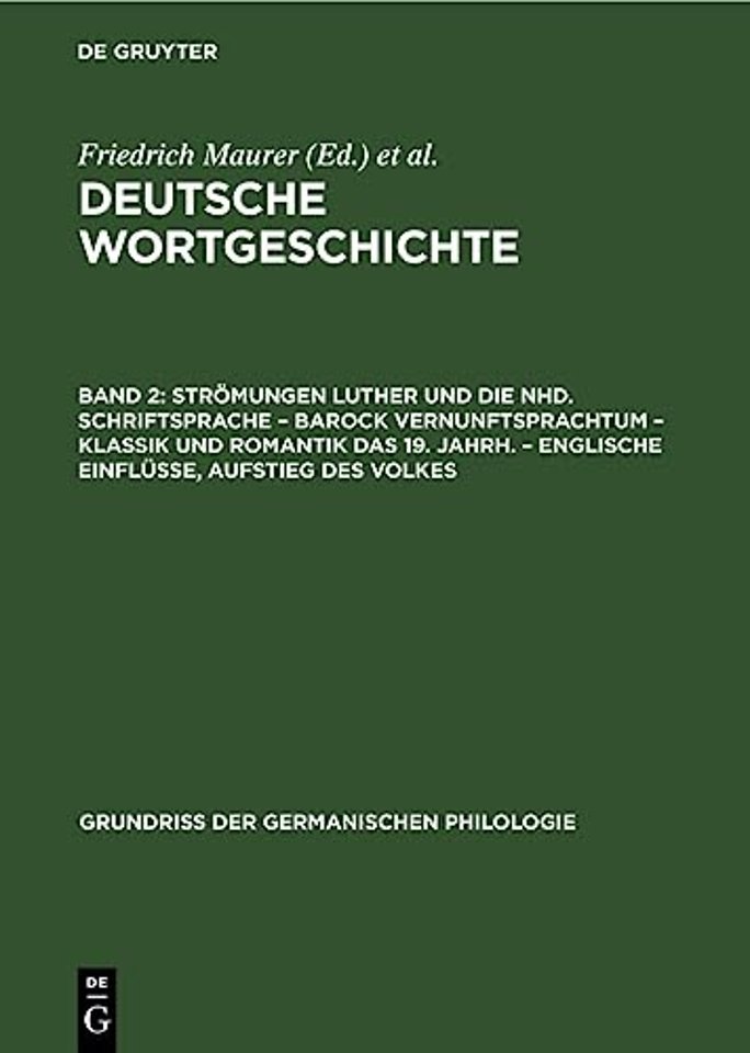 Stromungen Luther Und Die Nhd. Schriftsprache - Barock Vernunftsprachtum - Klassik Und Romantik Das 19. Jahrh. - Englische Einflusse, Aufstieg Des Volkes