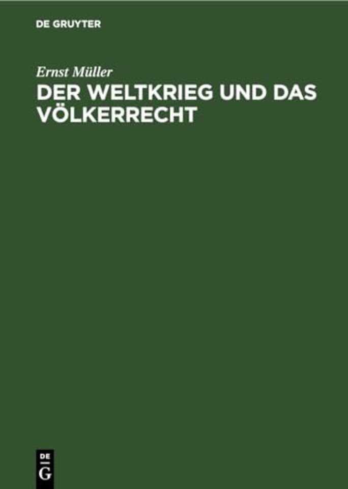 Der Weltkrieg Und Das Volkerrecht