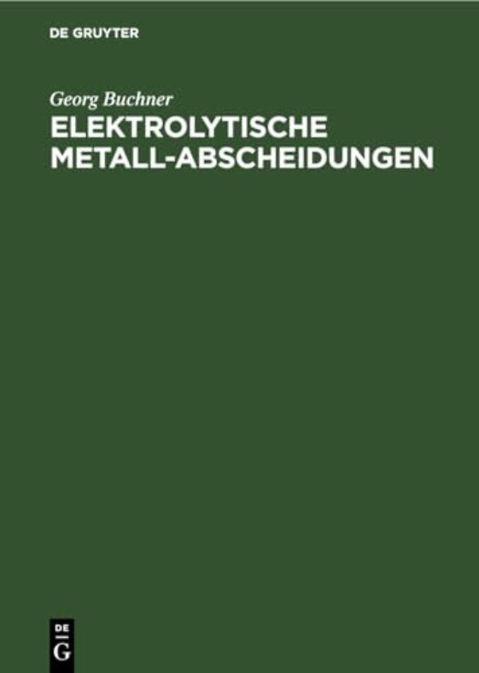 Elektrolytische Metall–Abscheidungen