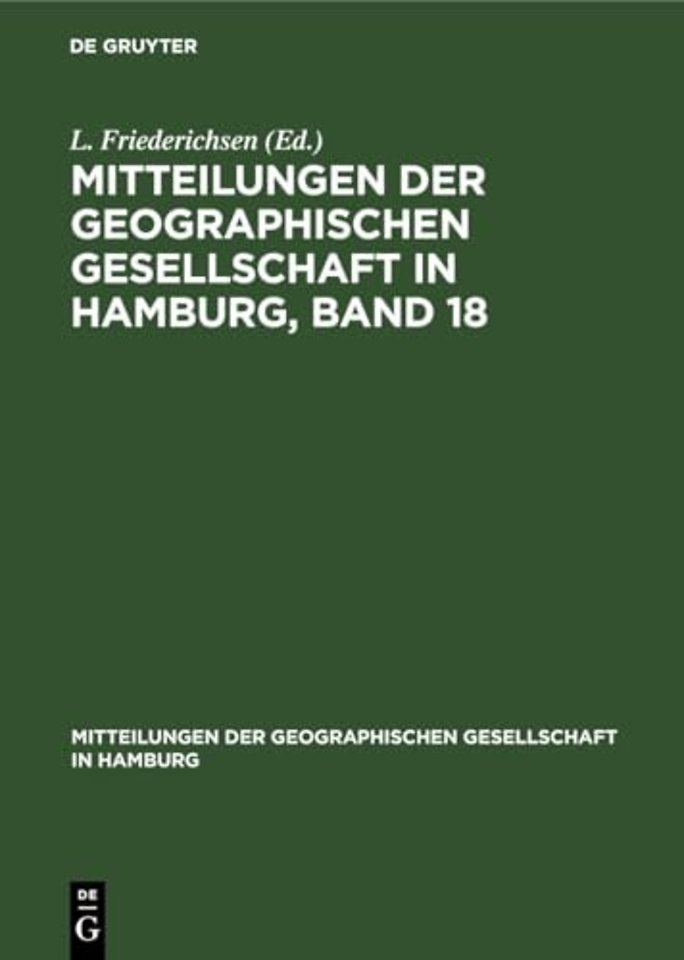 Mitteilungen der Geographischen Gesellschaft in Hamburg, Band 18