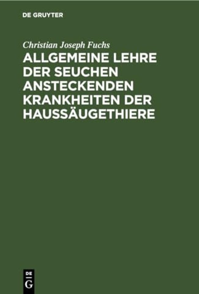 Allgemeine Lehre der Seuchen ansteckenden Krankh – Vorlesungen mit Ergänzenden und Rechtfertigenden Beilagen
