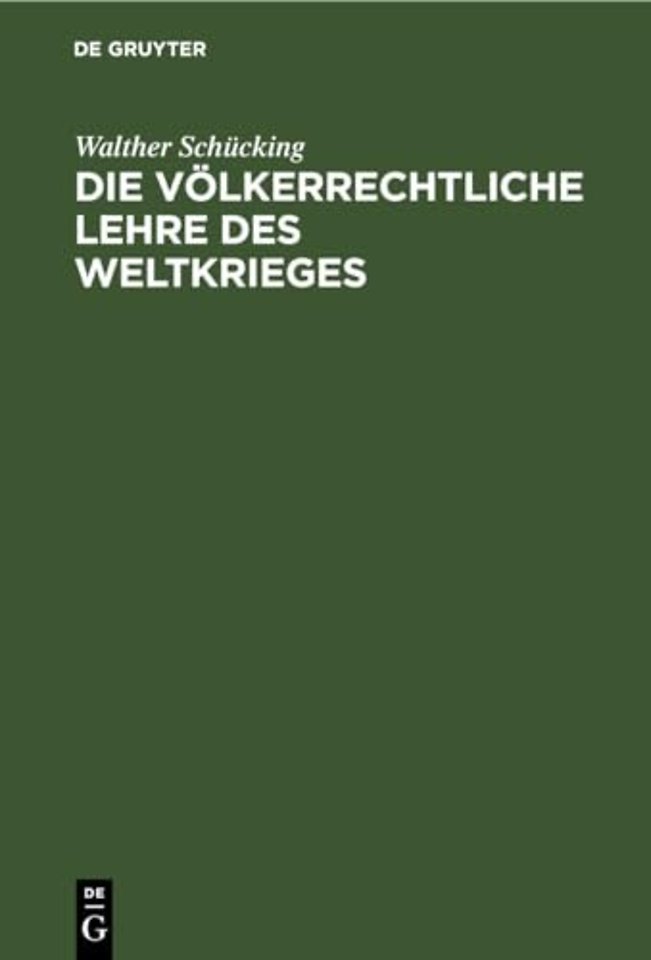 Die Volkerrechtliche Lehre Des Weltkrieges