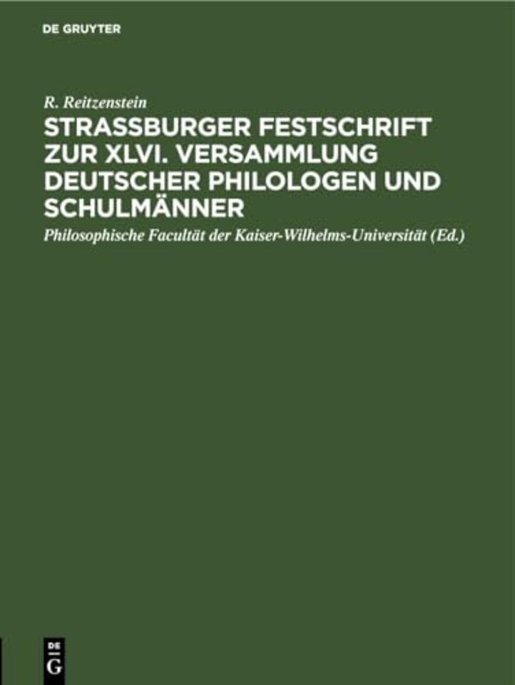Strassburger Festschrift Zur XLVI. Versammlung Deutscher Philologen Und Schulmanner