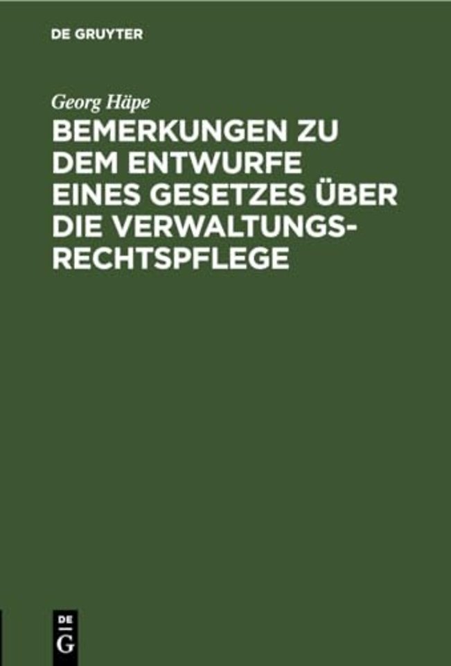 Bemerkungen Zu Dem Entwurfe Eines Gesetzes Uber Die Verwaltungsrechtspflege
