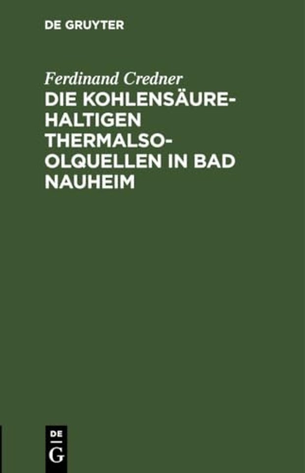Die Kohlensaurehaltigen Thermalsoolquellen in Bad Nauheim