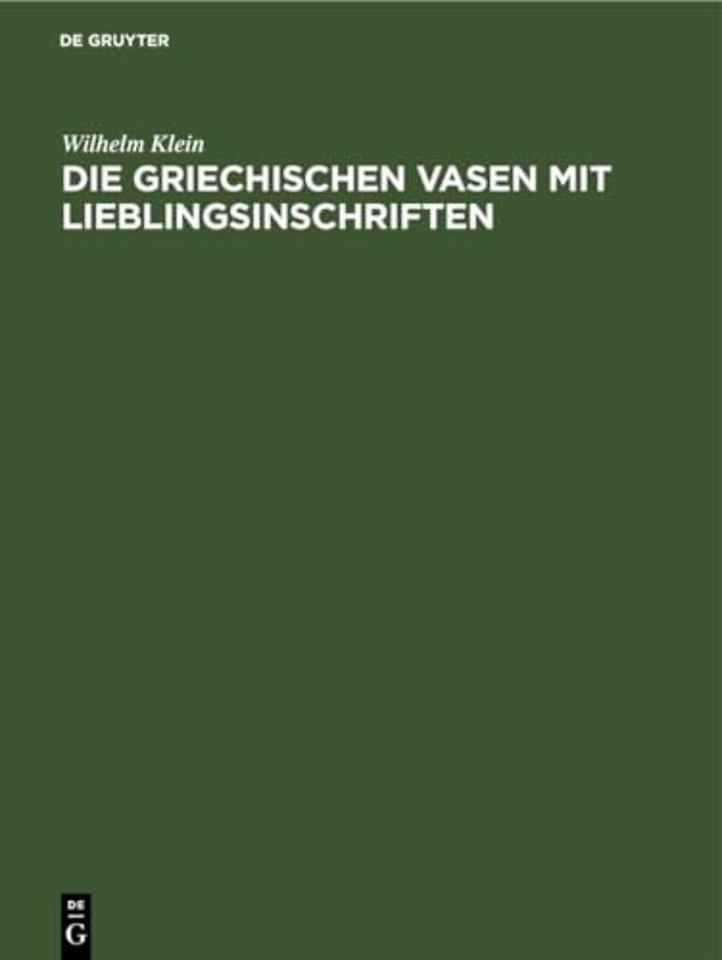 Die Griechischen Vasen Mit Lieblingsinschriften
