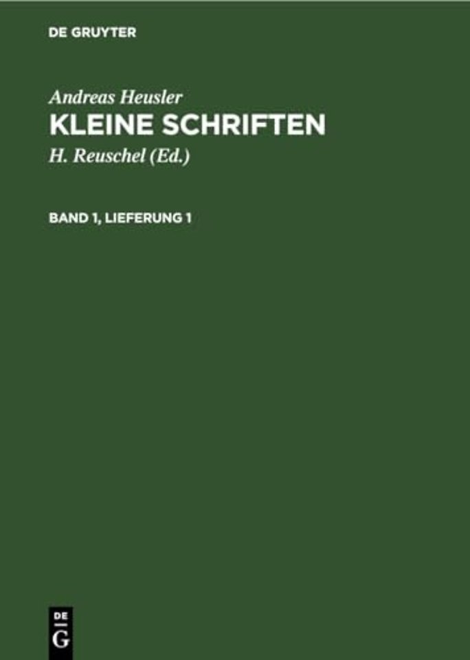 Andreas Heusler: Kleine Schriften. Band 1, Lieferung 1