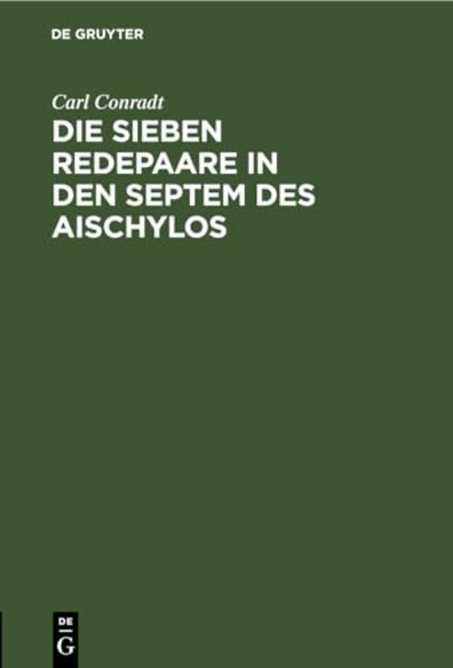 Die Sieben Redepaare in Den Septem Des Aischylos