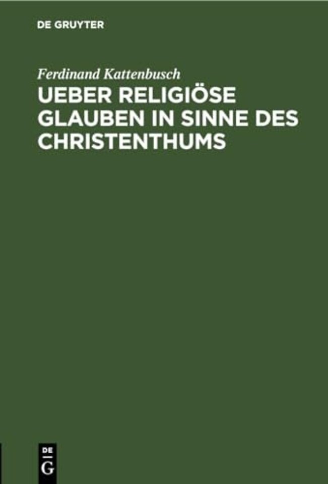 Ueber Religiose Glauben in Sinne Des Christenthums