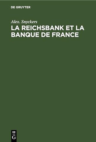 La Reichsbank et La Banque de France – Leur politique