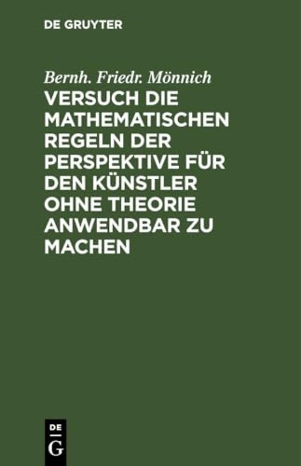 Versuch Die Mathematischen Regeln Der Perspektive Fur Den Kunstler Ohne Theorie Anwendbar Zu Machen